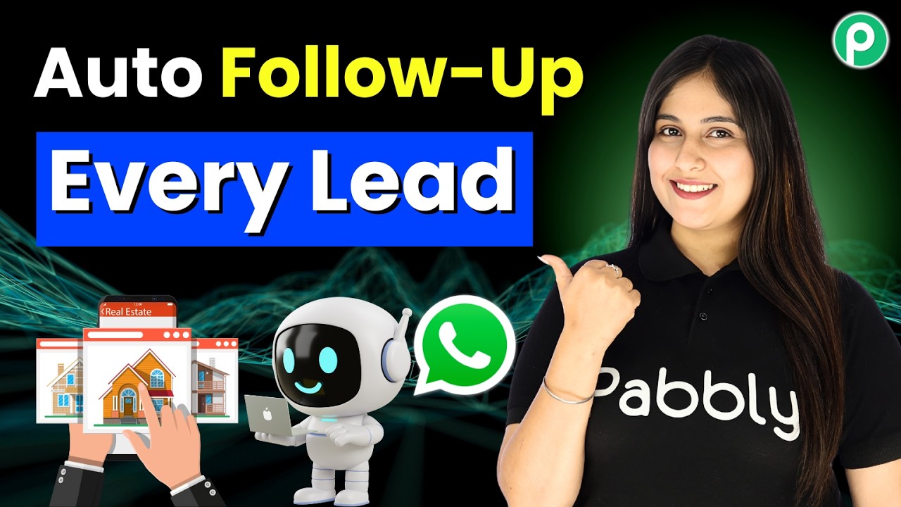 Automatically Send Follow-Up WhatsApp Messages to Real Estate Leads