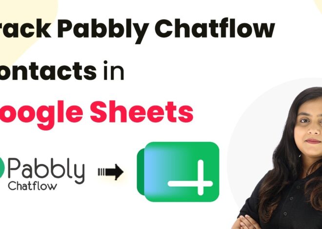 Track Pabbly Chatflow Contacts Automatically in Google Sheets